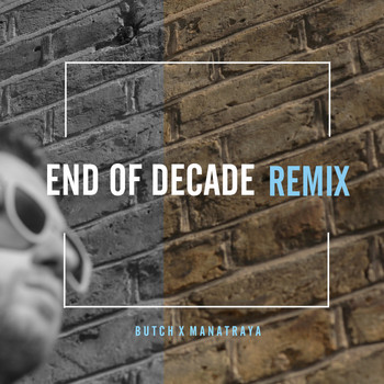 Butch - End of Decade (Remix)