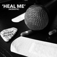 Brent Brown - Heal Me (Acoustic)