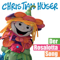 Christian Hüser - Der Rosalotta Song