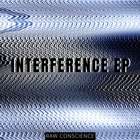 Raw Conscience - Interference EP
