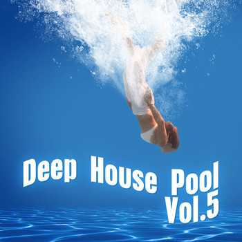 Various Artists - Deep House Pool, Vol. 5 (Explicit)