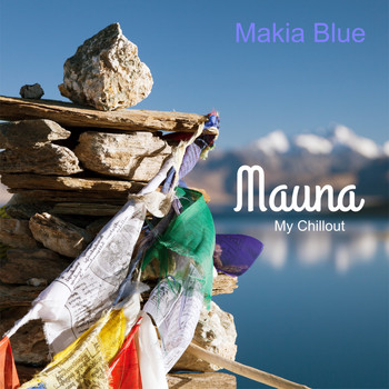 Makia Blue - Mauna: My Chillout