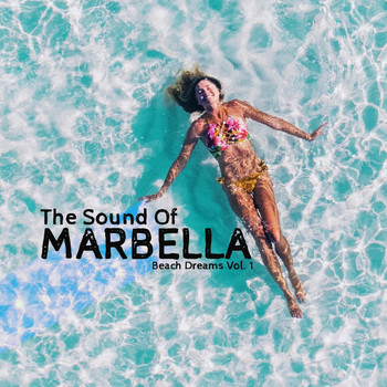 Various Artists - The Sound of Marbella: Beach Dreams, Vol. 1