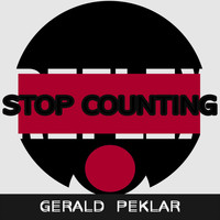 Gerald Peklar - Stop Counting (Explicit)