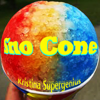 Kristina Supergenius - Sno Cone