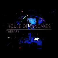 House of Pancakes - Therapy (Remastered)
