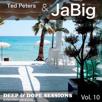 Ted Peters & Jabig - Deep & Dope Sessions, Vol. 10 (Extended Versions)