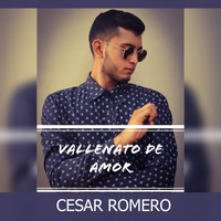 Cesar Romero - Vallenato de Amor