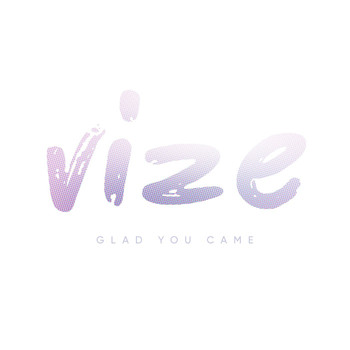 Vize - Glad You Came (Extended Mix)