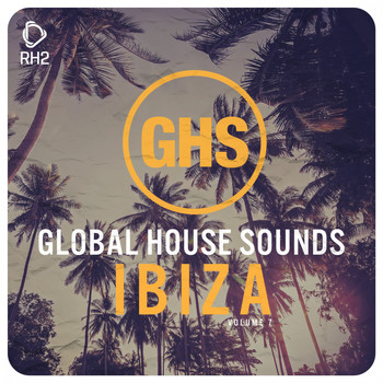 Various Artists - Global House Sounds - Ibiza, Vol. 7