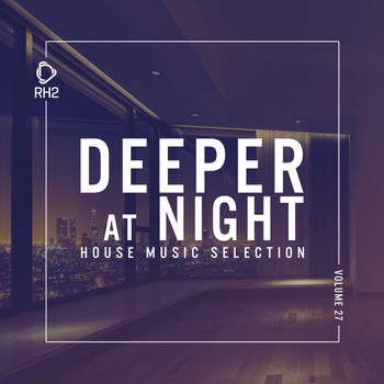 Various Artists - Deeper at Night, Vol. 27