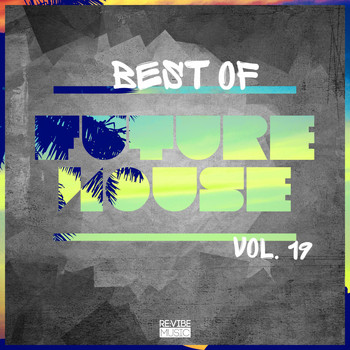 Various Artists - Best of Future House, Vol. 19