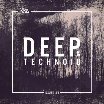 Various Artists - Deep & Technoid #39