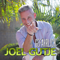 Joel Gutje - Gefährlich
