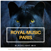 Royal music Paris - Blacklight Mix