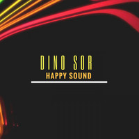 Dino Sor - Happy Sound