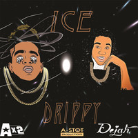 Dejah - Ice Drippy (feat. AX2)