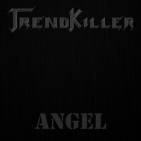 Trendkiller - Angel (Explicit)