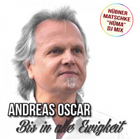 Andreas Oscar - Bis in alle Ewigkeit (Hüma DJ Mix)