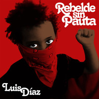 Luis Diaz - Rebelde Sin Pauta