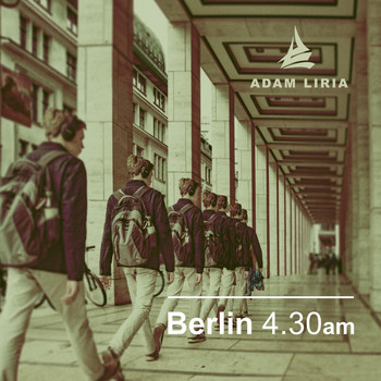 Adam Liria - Berlin 4.30AM