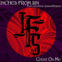 Inches from Sin - Count on Me (feat. Jonathan Yudkin)