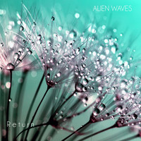 Alien Waves - Return