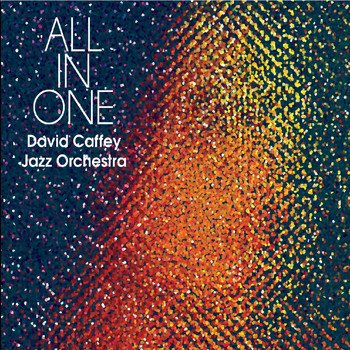 David Caffey Jazz Orchestra - All in One