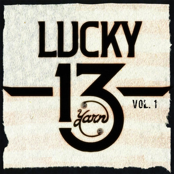 Yarn - Lucky 13, Vol. One (Explicit)