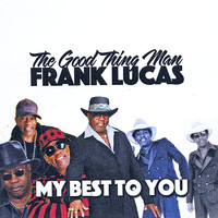 Frank Lucas - My Best to You