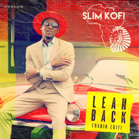 Slim Kofi - Lean Back (Radio Edit)