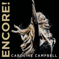 Caroline Campbell - Encore! (Live)