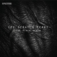 Lee "Scratch" Perry - The Black Album