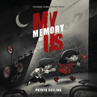 Patryk Scelina - My Memory of Us (Original Game Soundtrack)