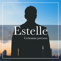 Estelle - Un homme précieux