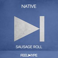 Native (MT) - Sausage Roll
