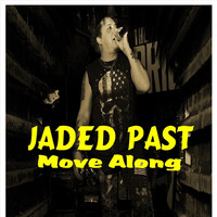 Jaded Past - Move Along