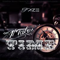 Faze - It Takes Time (Explicit)