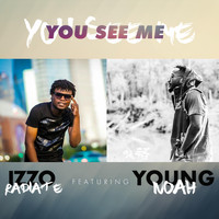 Izzo - You See Me (feat. Young Noah) (Explicit)