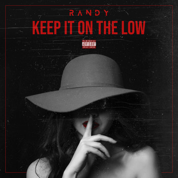 Randy - Keep It On the Low (Explicit)