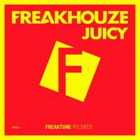 Freakhouze - Juicy (Original Mix)