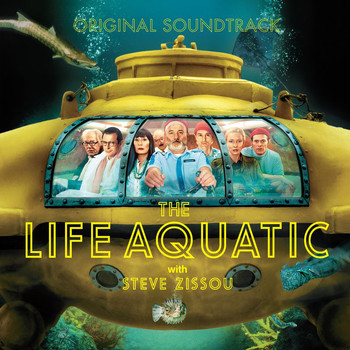 Various Artists - The Life Aquatic with Steve Zissou (Original Motion Picture Soundtrack)