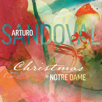 Arturo Sandoval - Christmas At Notre Dame