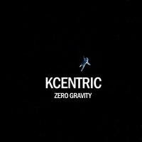 KCentric - Zero Gravity