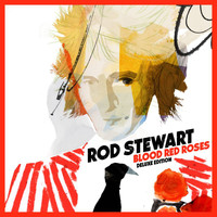 Rod Stewart - Blood Red Roses (Deluxe Version)