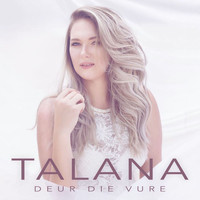 Talana - Deur Die Vure