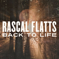 Rascal Flatts - Back To Life
