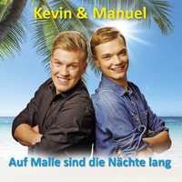 Kevin & Manuel - Auf Malle sind die Nächte lang