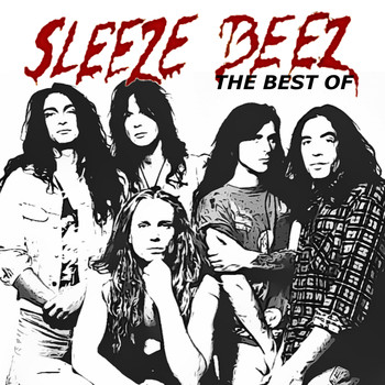 Sleeze Beez - The Best Of Sleeze Beez