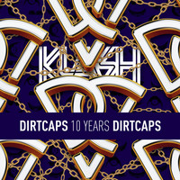 Dirtcaps - Dirtcaps presents 10 Years Of Dirtcaps